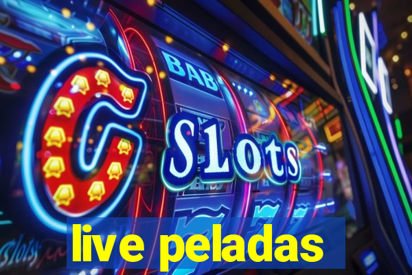 live peladas